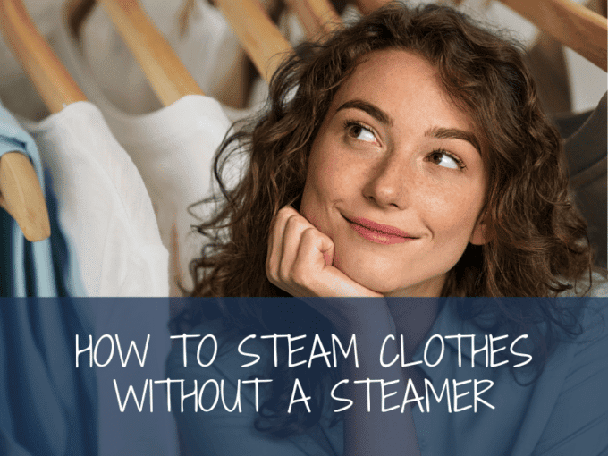 How To Steam Clothes Without a Steamer – 7 Ways To Remove Wrinkles