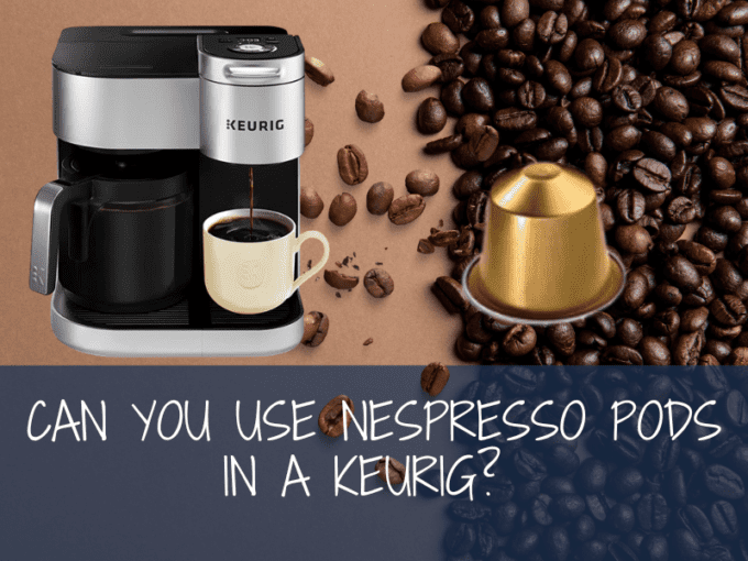 can you use Nespresso pods in a Kuerig